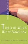 Elizabeth Ruth Obbard - Teresa of Avila's Way of Perfection: For Everyone