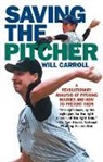 Will Carroll - Saving the Pitcher
