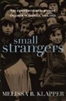 Melissa Klapper, Melissa R Klapper, Melissa R. Klapper - Small Strangers