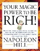 Napoleon Hill - Your Magic Power to Be Rich!