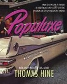 Thomas Hine - Populuxe