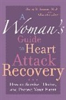 Harvey M. Kramer, Harvey M. Libov Kramer, Charlotte Libov, Libov Charlotte - Woman''s Guide to Heart Attack Recovery