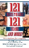 Robert M. Goldman, Ronald Klatz - 121 Ways to Live 121 Years . . . And More