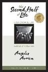 Angeles Arrien - The Second Half of Life