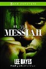 Lee Hayes, Hayes Lee - The Messiah