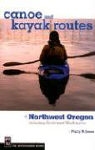Philip Jones, Philip N. Jones - Canoe and Kayak Routes of Northwest Oregon