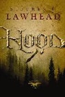 Stephen Lawhead, Stephen R. Lawhead, Steve Lawhead - Hood