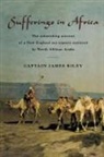 James Riley, James/ Evans Riley, Gordon H. Evans - Sufferings in Africa