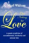 K. Merl Walters - Owe Nothing But Love: A Poetic Rendition of Unconditional, Brotherly