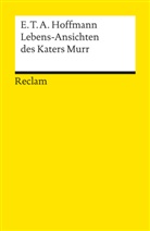 E T A Hoffmann, E.T.A. Hoffmann, Ernst Th. A. Hoffmann, Hartmut Steinecke - Lebensansichten des Katers Murr