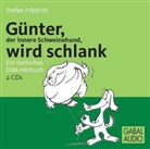 Stefan Frädrich, Stefan Frädrich - Günter, der innere Schweinehund, wird schlank, 2 Audio-CD (Audio book)