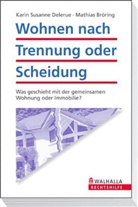 Mathias Bröring, Karin S. Delerue, Karin Susanne Delerue - Wohnen nach Trennung oder Scheidung