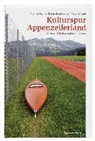 Thomas Fuchs, Stefan Sonderegger, Peter Witschi - Kulturspur Appenzellerland
