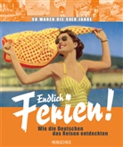 Rüdiger Dingemann - Endlich Ferien! Wie die Deutschen das Reisen entdeckten