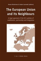 Steven Blockmans, Adam (ed) Lazowski, Adam ?azowski, Adam Azowski, Steven Blockmans, Adam Lazowski - The European Union and Its Neighbours