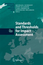 Lars Emmelin, Lars Emmelin et al, Joh Glasson, John Glasson, Hendrike Helbron, Michael Schmidt - Standards and Thresholds for Impact Assessment