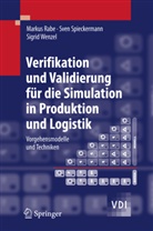 Marku Rabe, Markus Rabe, Sve Spieckermann, Sven Spieckermann, Sigrid Wenzel - Verifikation und Validierung für die Simulation in Produktion und Logistik