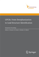 H. Bourne, Thomas H. Bourne, R. Horuk, Richar Horuk, Richard Horuk, J. Kuhnke... - GPCRs: From Deorphanization to Lead Structure Identification