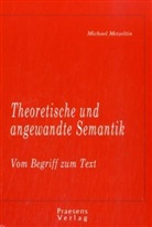 Michael Metzeltin - Theoretische und angewandte Semantik