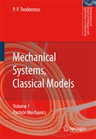 P. P. Teodorescu, Petre P Teodorescu, Petre P. Teodorescu - Mechanical Systems, Classical Models