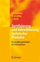Leonie Bock, Jürge Ensthaler, Jürgen Ensthaler, Ka Strübbe, Kai Strübbe - Zertifizierung und Akkreditierung technischer Produkte