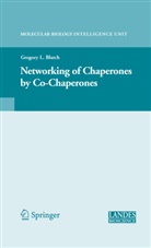 Gregory L Blatch, Gregory L. Blatch, Gregor L Blatch, Gregory L Blatch - The Networking of Chaperones by Co-chaperones