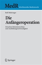 Rolf Mehringer - Die Anfängeroperation