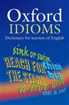 X X, Ben Francis, Francis Ben, Dilys Parkinson, Parkinson Dilys - Oxford Idioms Dictionary for Learners of English