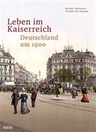 Michael Epkenhans, Andreas von Seggern - Leben im Kaiserreich