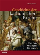 Edward Norman - Geschichte der katholischen Kirche