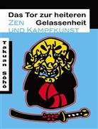 Soho Takuan, Sôhô Takuan - Das Tor zur heiteren Gelassenheit. Zen und Kampfkunst.