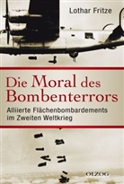 Lothar Fritze - Die Moral des Bombenterrors