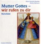 Mutter Gottes - wir rufen zu dir, Audio-CD (Hörbuch)