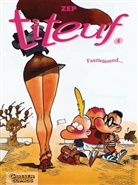 Zep, Zep - Titeuf - Bd.4: Titeuf - Faszinierend . . .