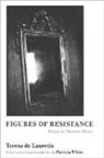Teresa De Lauretis, Teresa De Lauretis, Patricia White - Figures of Resistance