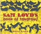Sam Loyd - Sam Loyd''s Book of Tangrams
