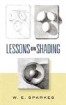 W Sparkes, W. Sparkes, W. E. Sparkes - Lessons on Shading