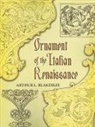 Arthur L. Blakeslee - Ornament of the Italian Renaissance