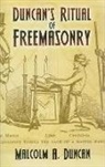 Malcolm A. Duncan - Duncan''s Ritual of Freemasonry
