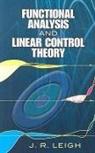 J R Leigh, J. R. Leigh - Functional Analysis and Linear Control Theory