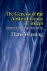Hans Wußing, Hardy Grant - Genesis of the Abstract Group Concept