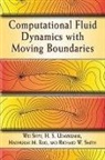Madhukar M Rao, Madhukar M. Rao, Wei Shyy, Wei Udaykumar Shyy, Wei/ Udaykumar Shyy, H S Udaykumar... - Computational Fluid Dynamics With Moving Boundaries