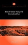 Xue Hanqin, Hanqin Xue, James Crawford - Transboundary Damage in International Law
