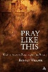 Rodney A Werline, Rodney A. Werline, Rodney Alan Werline - Pray Like This