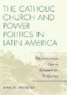 Emelio Betances - Catholic Church and Power Politics in Latin America