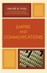 Harold Innis, Harold A Innis, Harold A. Innis, Harold A./ Watson Innis, Harold Adams Innis - Empire and Communications