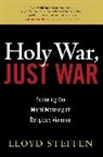 Lloyd Steffen, Steffen Lloyd - Holy War, Just War