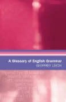 Geoffrey Leech, Geoffrey N. Leech - A Glossary of English Grammar