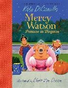 Kate DiCamillo, Kate Van Dusen Dicamillo, Chris Van Dusen, Chris Van Dusen, Chris Van Dusen - Mercy Watson: Princess in Disguise