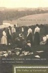 Marguerite van Die, Marguerite Van die - Religion, Family, and Community in Victorian Canada